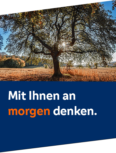 Mit Ihnen an morgen denken Mit Ihnen an morgen denken
