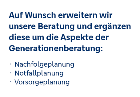 Auf Wunsch erweitern wir unsere Beratung Auf Wunsch erweitern wir unsere Beratung